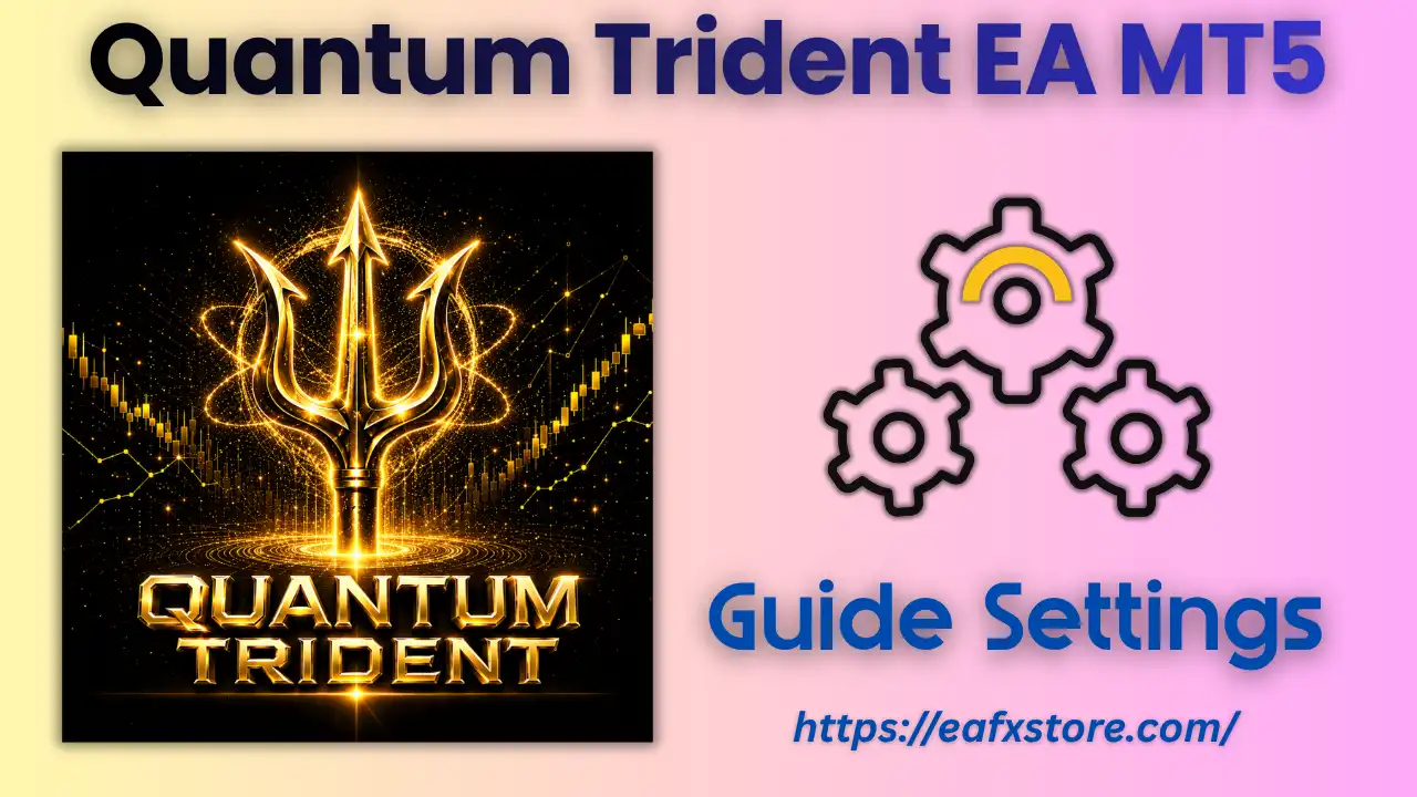 Quantum Trident EA MT5 (Latest version) – GroupBuy 5 Quantum Trident EA MT5 Settings