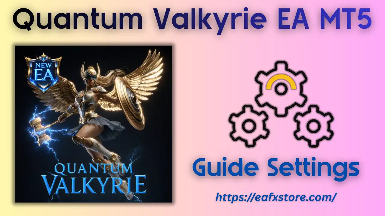 Quantum Valkyrie EA MT5 Settings