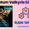 Quantum Valkyrie EA Settings