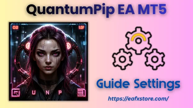 QuantumPip EA MT5 Settings