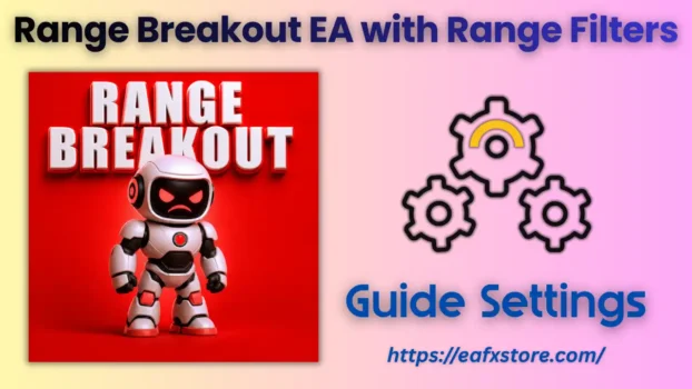 Range Breakout EA with Range Filters MT5 Settings