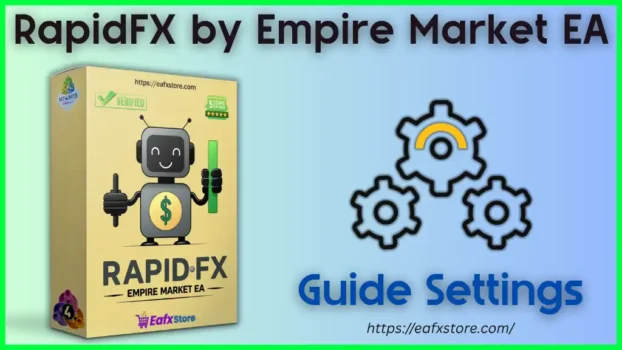 RapidFX by Empire Market EA MT4 Settings