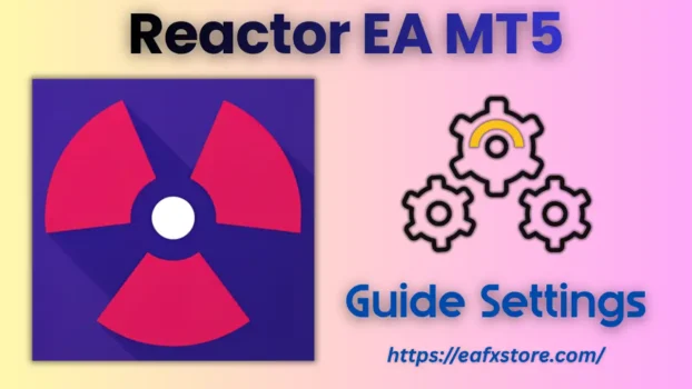 Reactor EA MT5 Settings