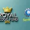 Royal Hedge Fund EA MT5 Setting