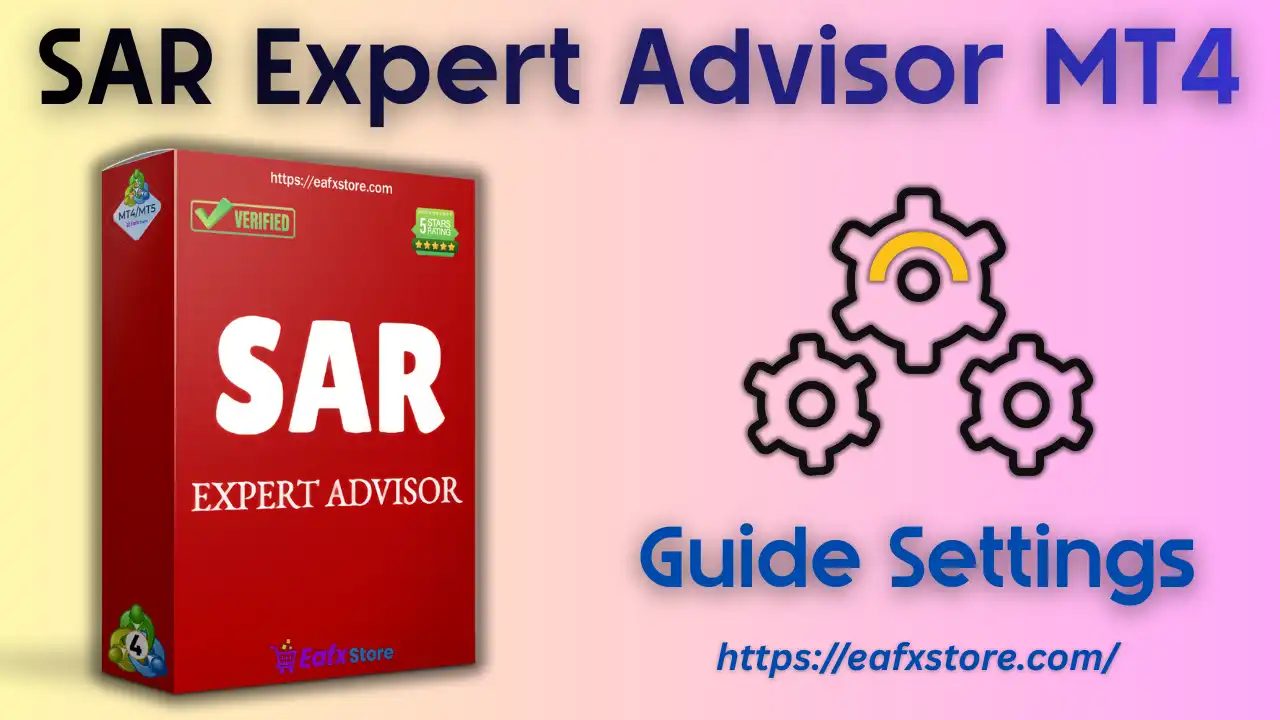 SAR Expert Advisor MT4 Settings