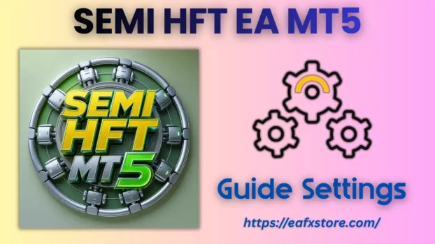 SEMI HFT EA MT5 Settings