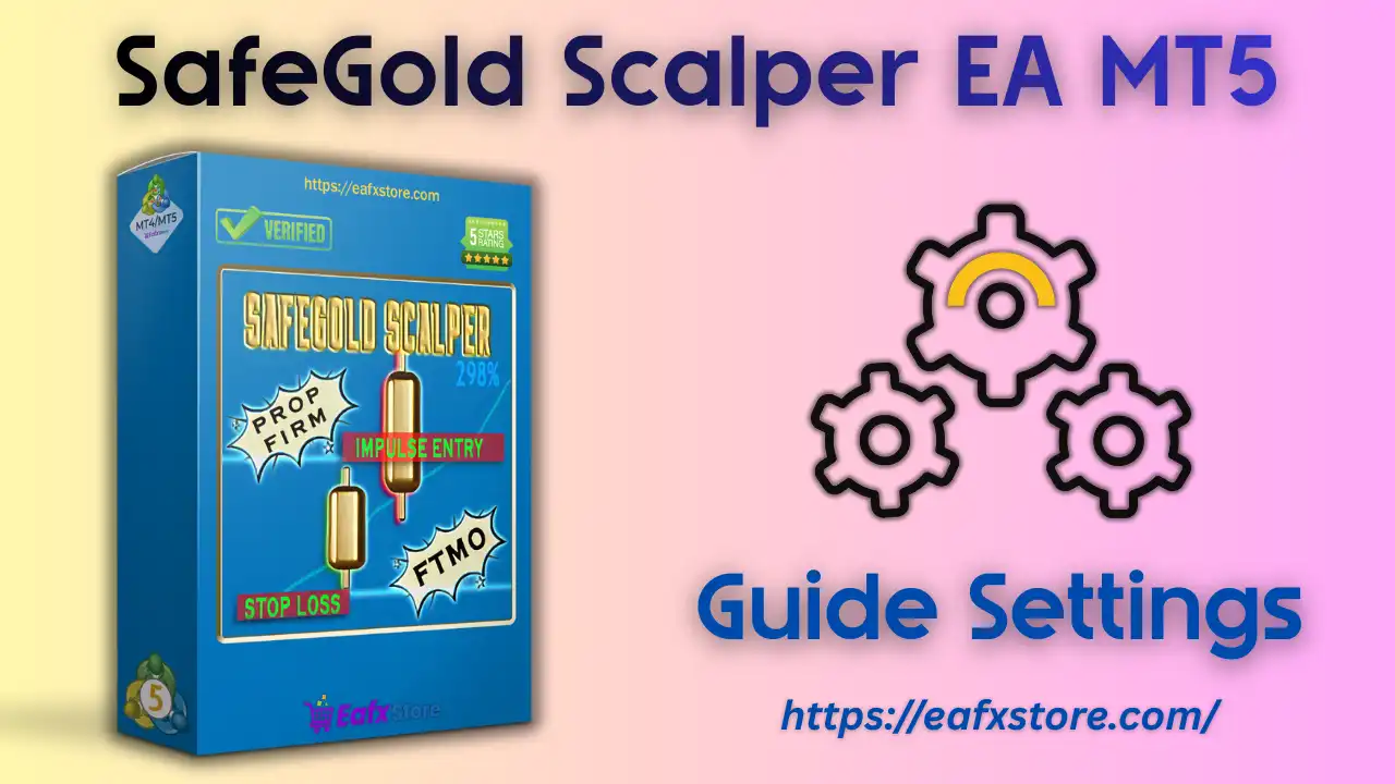 SafeGold Scalper EA MT5 Settings