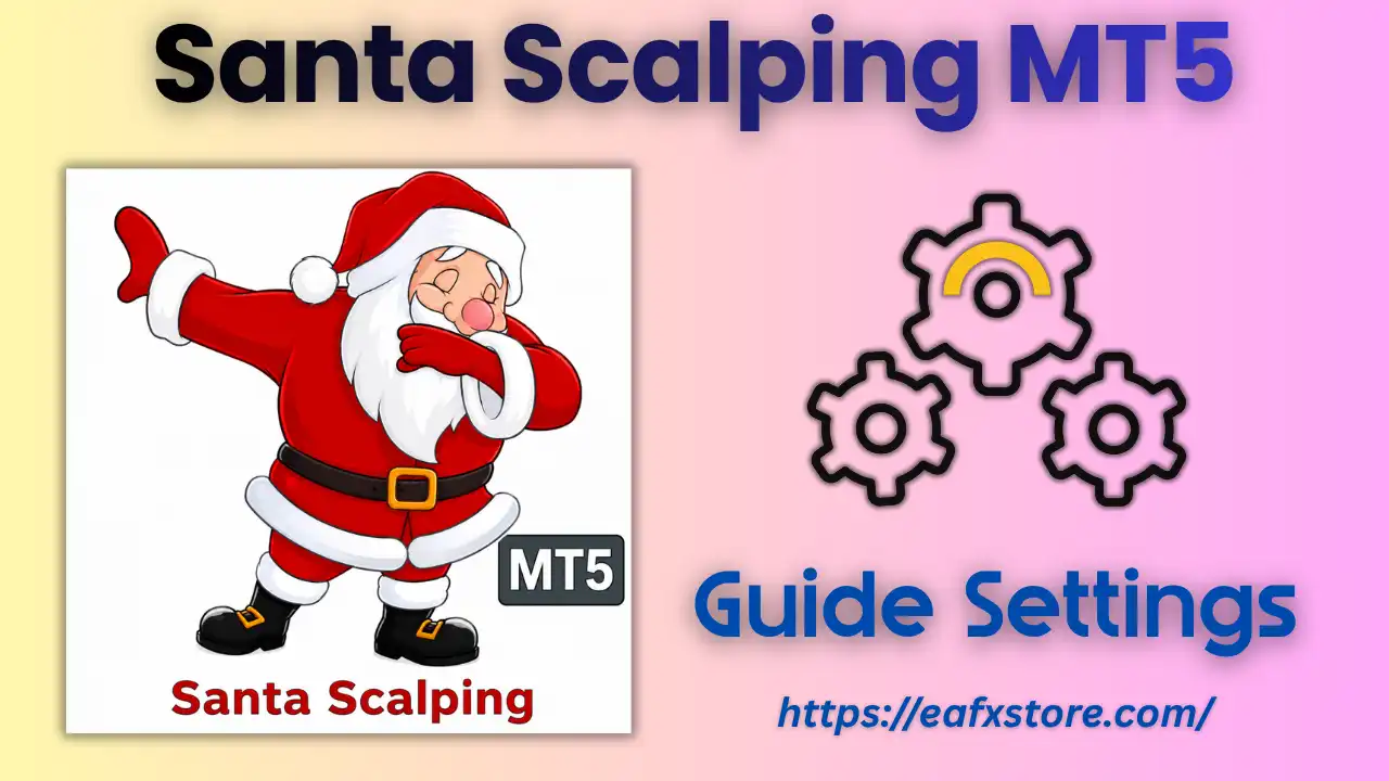 Santa Scalping MT5 (Latest version) – GroupBuy 6 Santa Scalping MT5 Settings