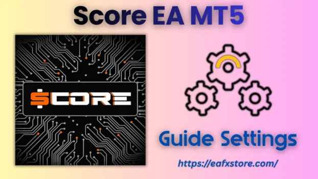 Score EA MT5 Settings