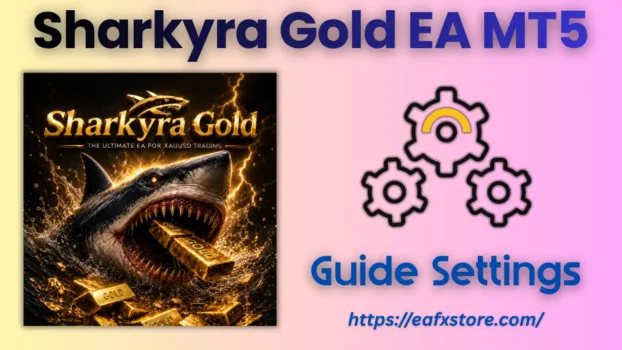 Sharkyra Gold EA MT5 Settings