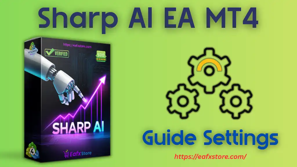 Sharp AI EA MT4 – Detailed Settings Review and Analysis 2 Sharp AI EA Settings