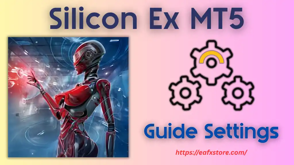 Silicon Ex MT5 Settings Review & Analysis 2 Silicon Ex MT5 Settings