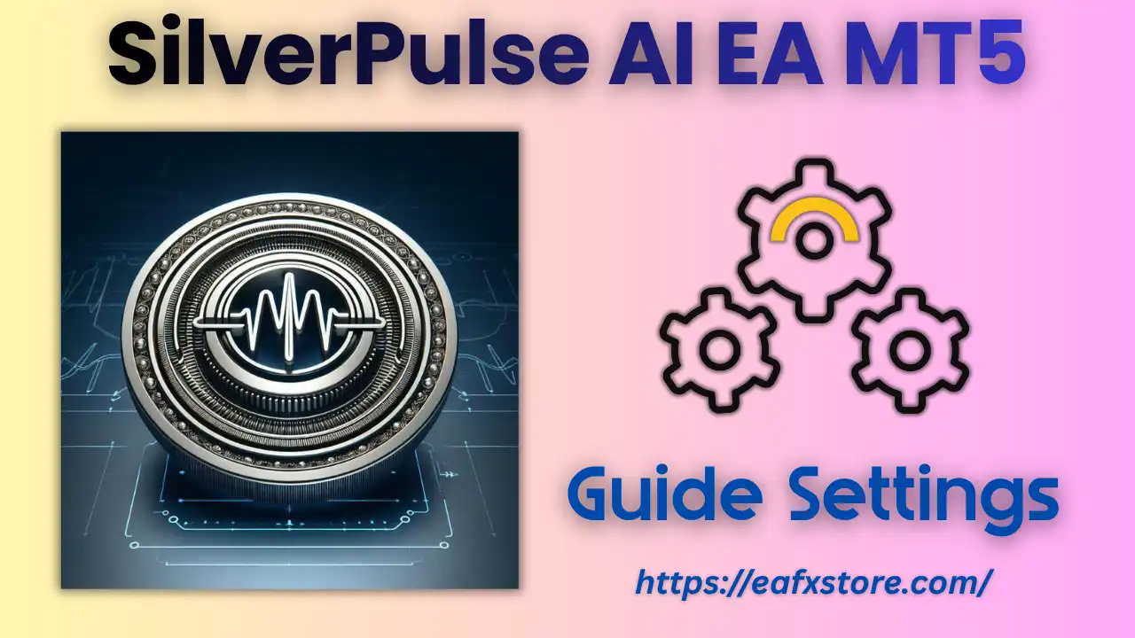SilverPulse AI EA MT5 Settings