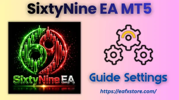 SixtyNine EA MT5 Settings