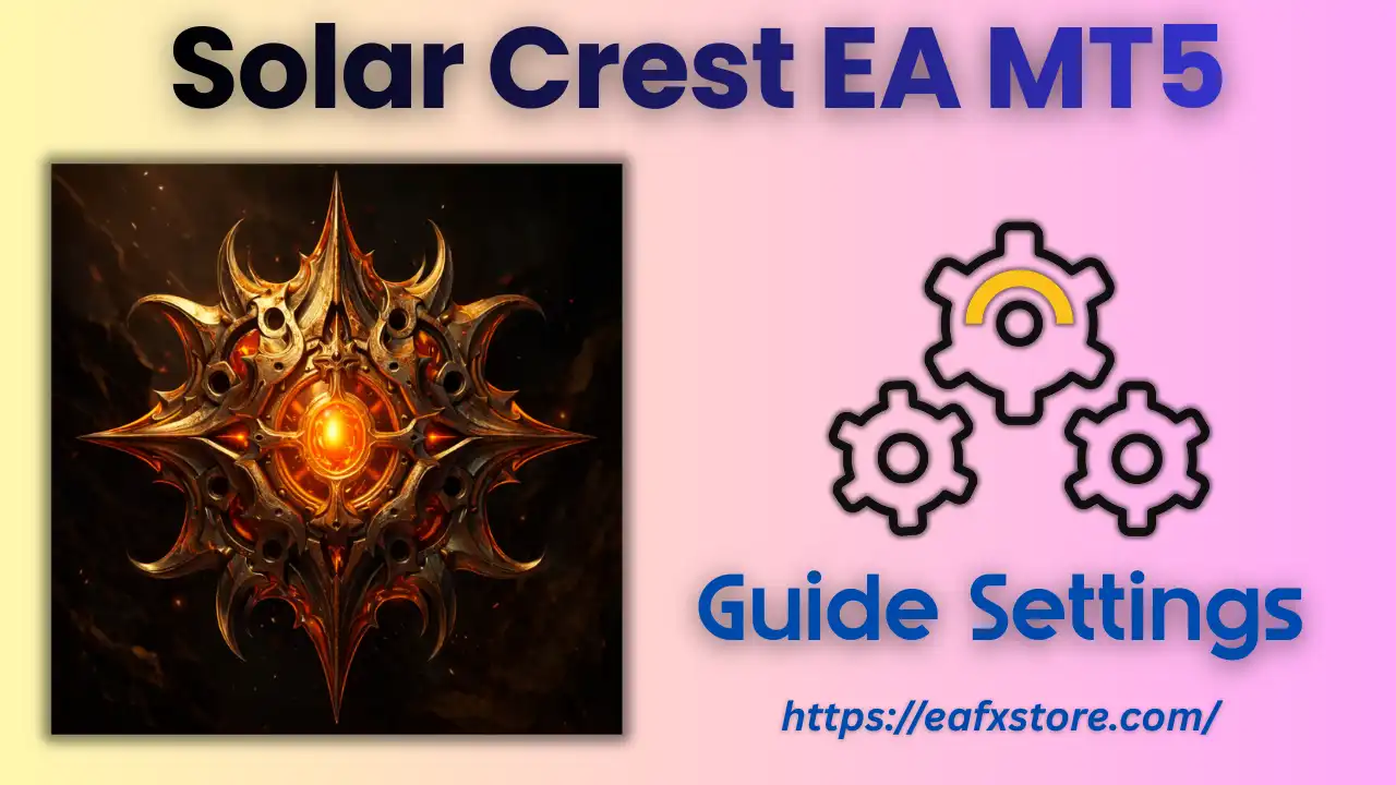 Solar Crest EA MT5 Settings