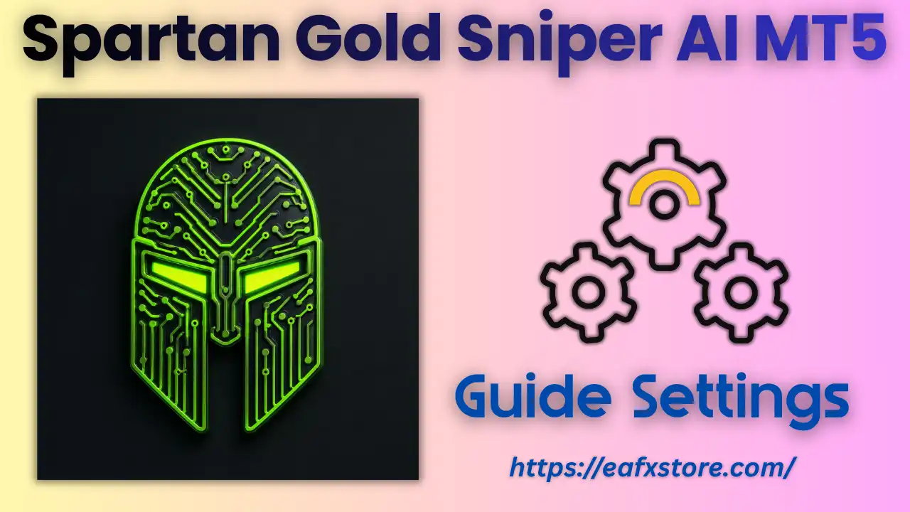 Spartan Gold Sniper AI EA MT5 (Latest version) – GroupBuy 4 Spartan Gold Sniper AI MT5 Settings