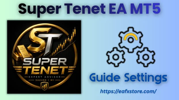 Super Tenet EA MT5 Settings