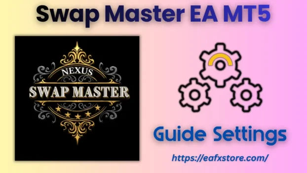 Swap Master EA MT5 Settings