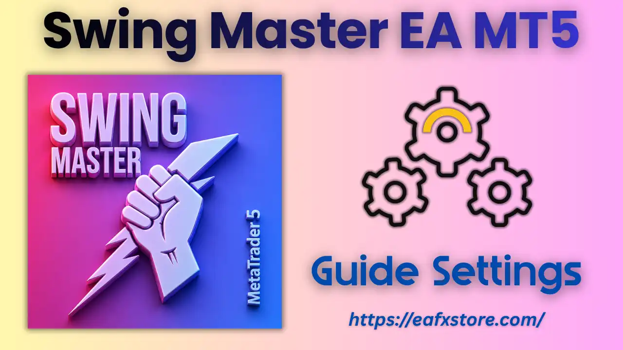 Swing Master EA MT5 + SetFiles (Latest version) – GroupBuy 5 Swing Master EA MT5 Setting