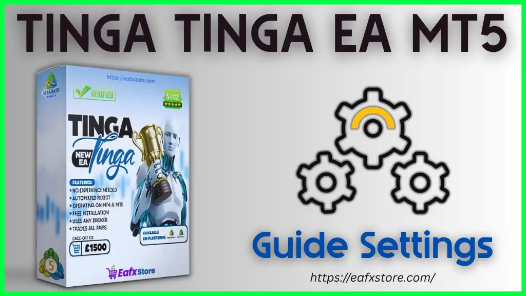 TINGA TINGA NEW EA MT5 – Full Input Settings Analysis 2 TINGA TINGA EA MT5 Settings