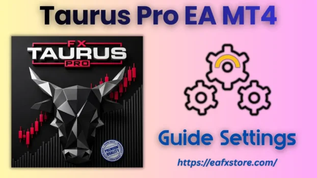 Taurus Pro EA MT4 Settings