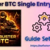 The Buster BTC Single Entry MT5 Settings