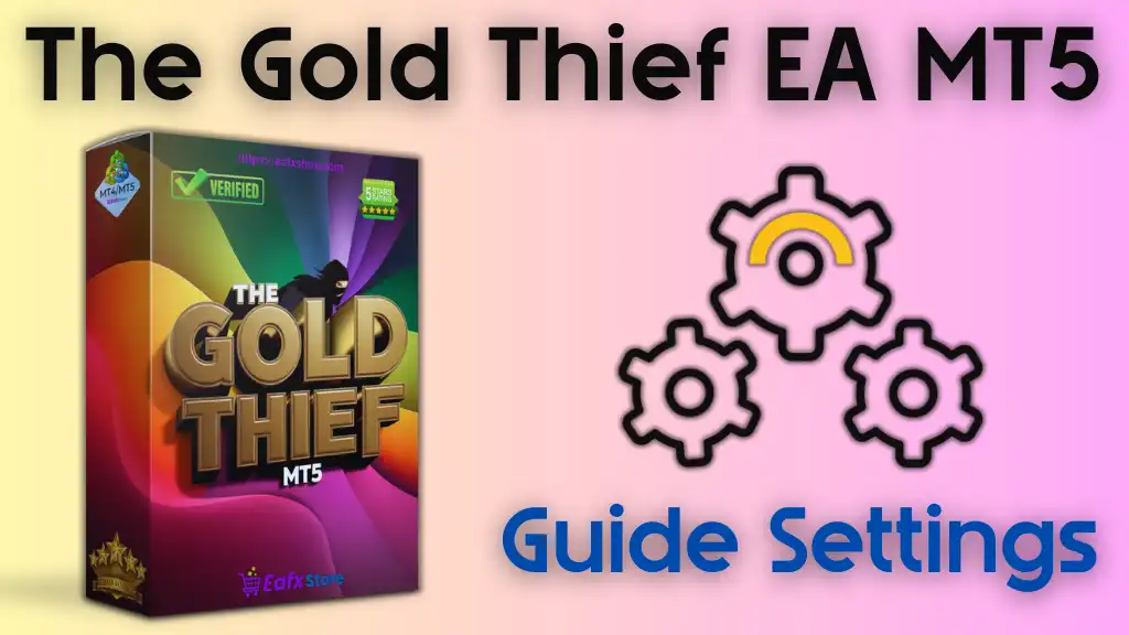 The Gold Thief EA MT5 setting