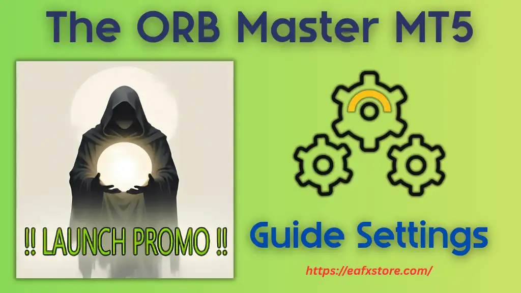 The ORB Master MT5 Settings