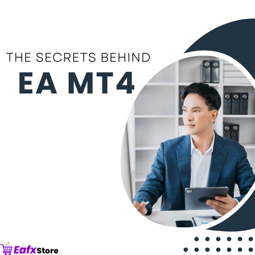 The Secrets Behind EA MT4