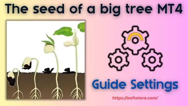 The seed of a big tree MT4 Settings