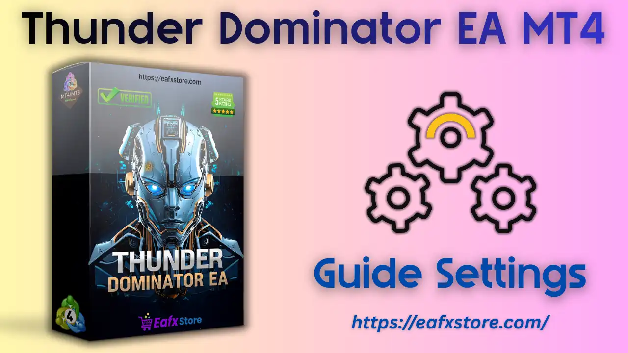 Thunder Dominator EA MT4 Settings