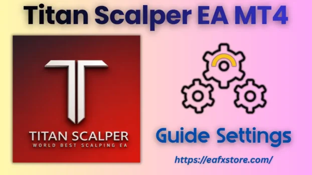 Titan Scalper EA MT4 Settings