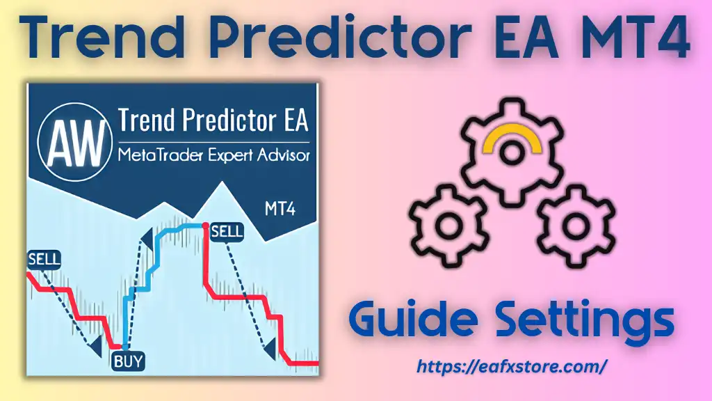 Trend Predictor EA MT4 Settings