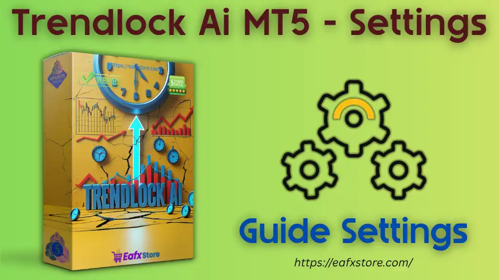 Trendlock Ai MT5 Settings