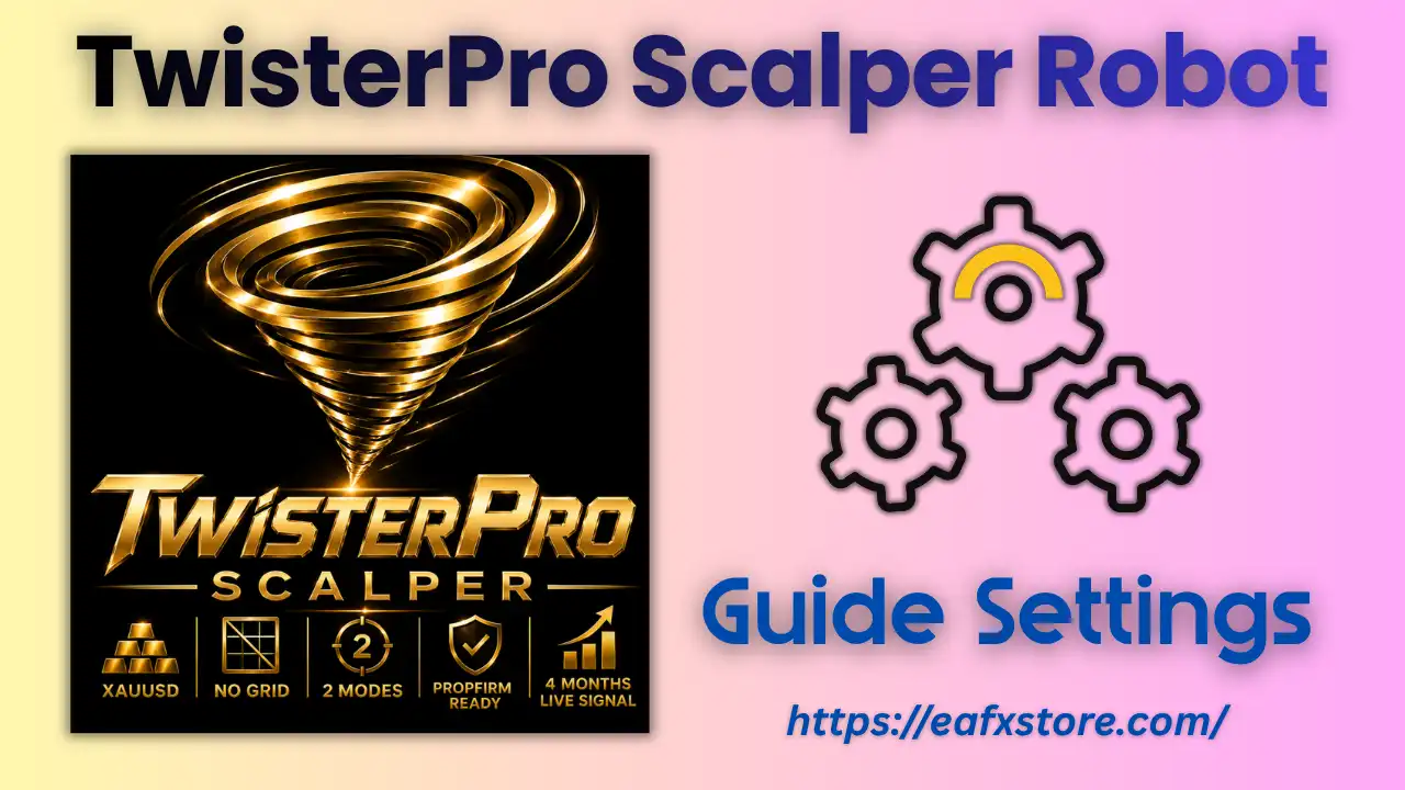TwisterPro Scalper Robot Settings