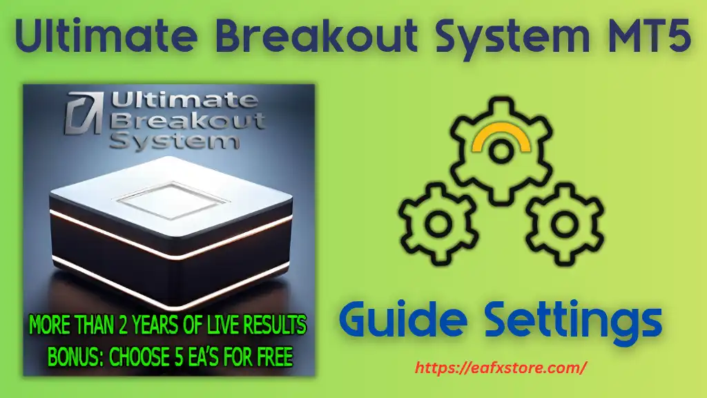 Ultimate Breakout System MT5 Settings