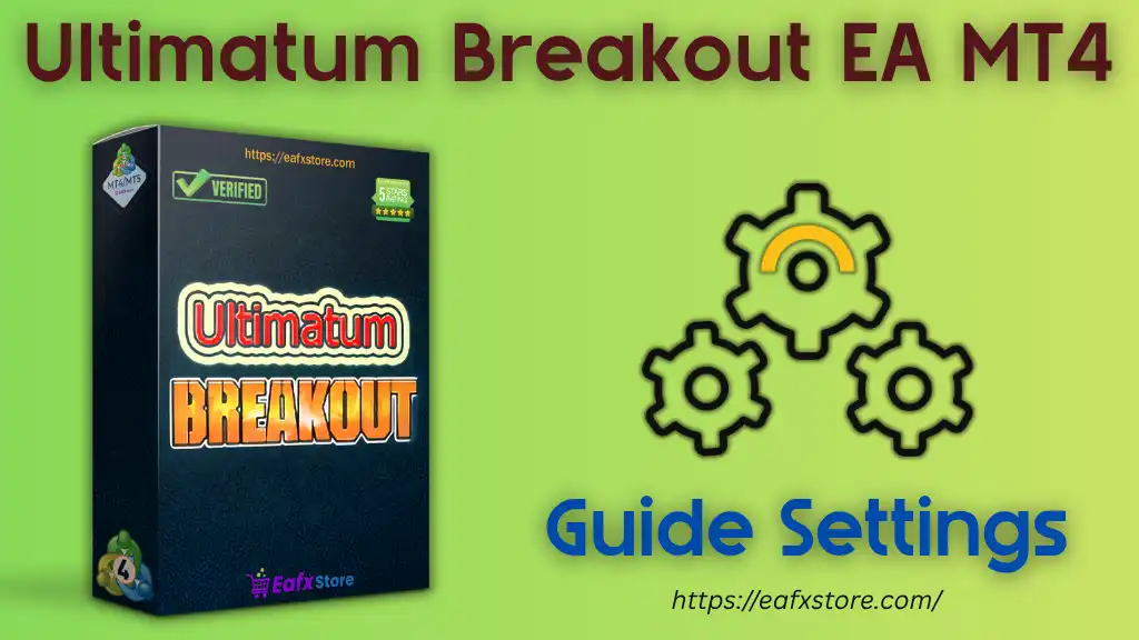 Ultimatum Breakout EA MT4 Settings