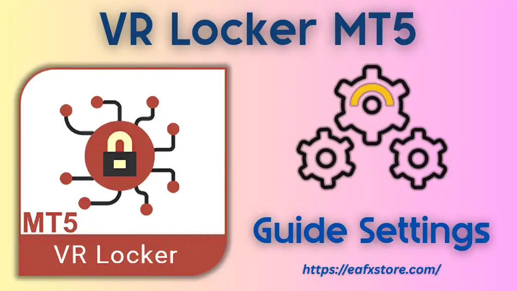 VR Locker MT5 Settings