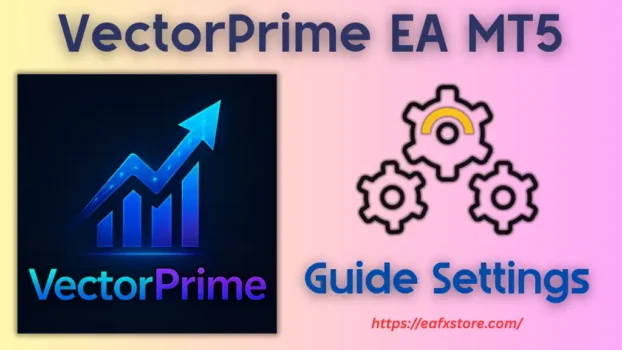 VectorPrime EA MT5 Settings