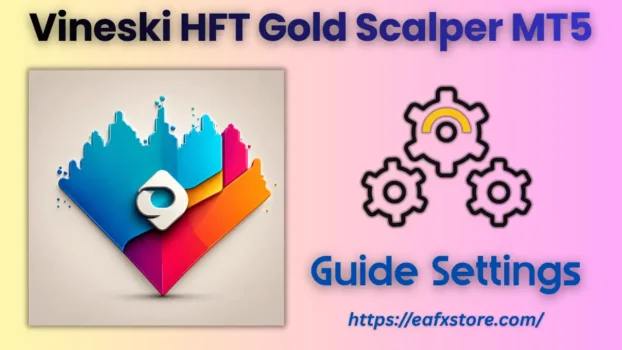 Vineski HFT Gold Scalper MT5 Settings