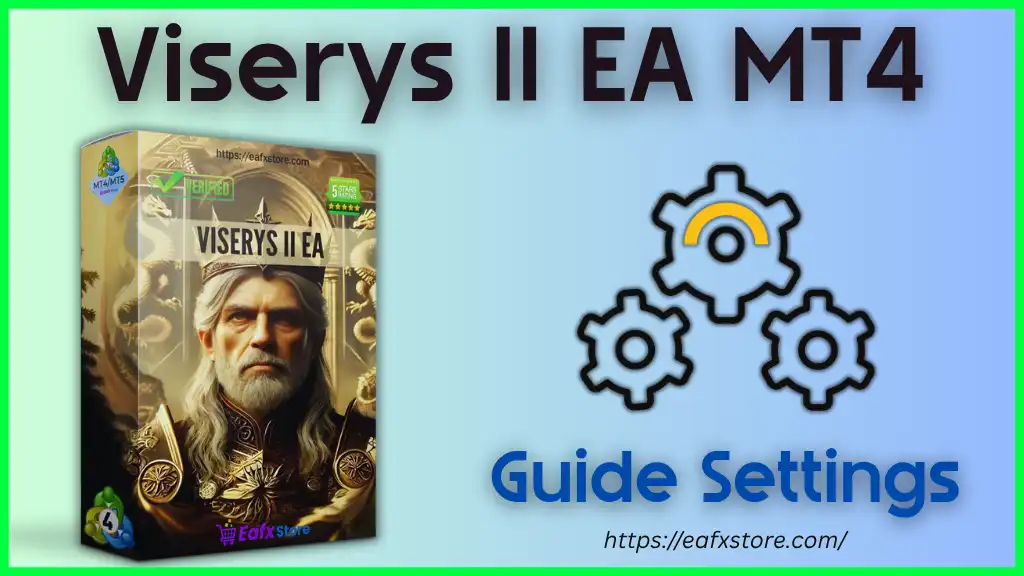 Viserys II EA MT4 – Full Input Settings Analysis 2 Viserys II EA MT4 Settings
