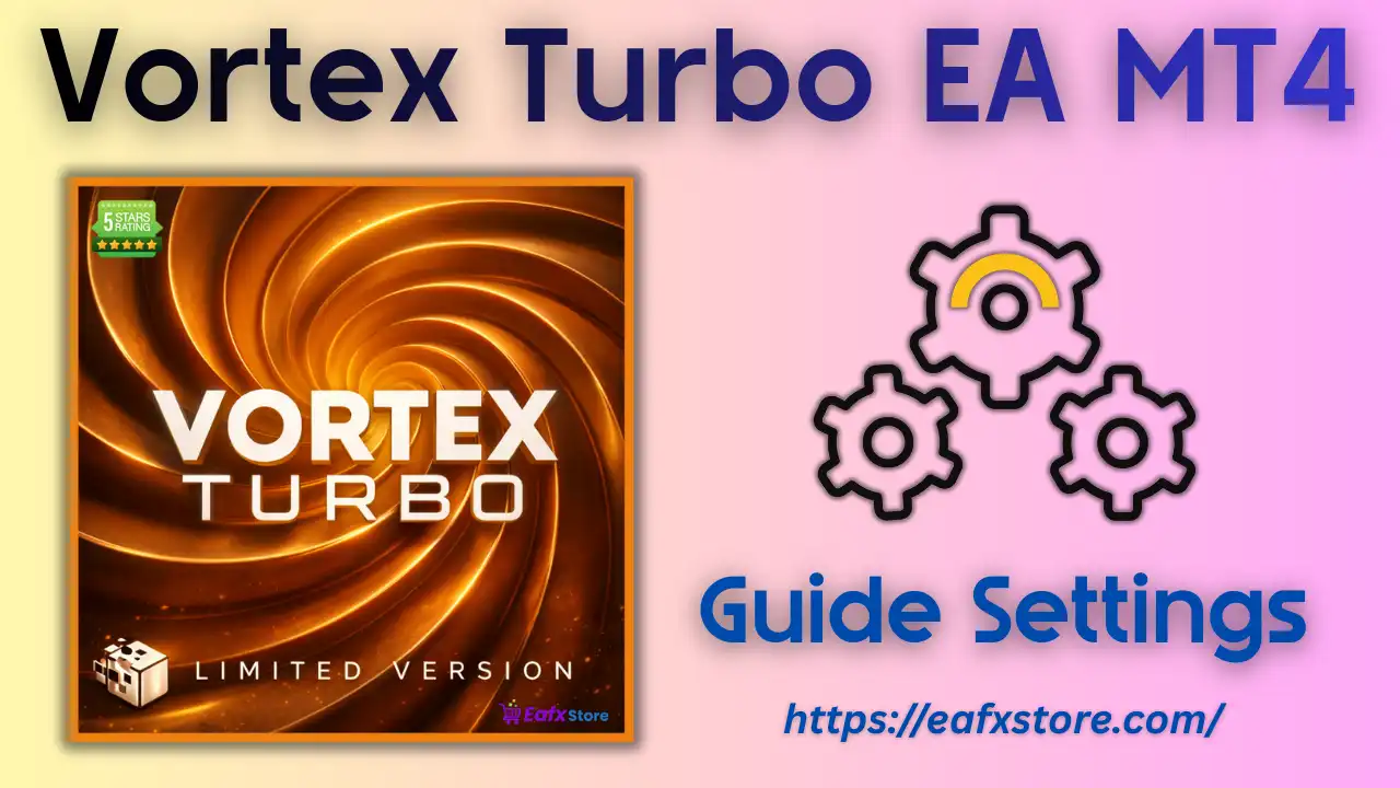 Vortex Turbo EA MT4 Settings