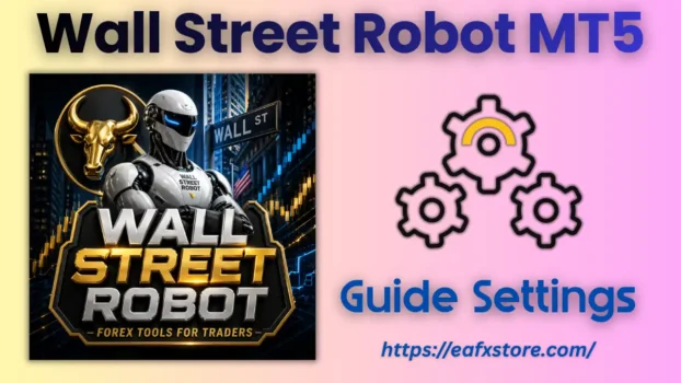 Wall Street Robot MT5 Settings