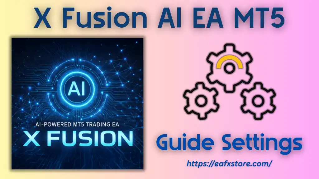 X Fusion AI MT5 Settings