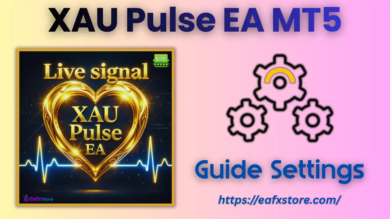 XAU Pulse EA MT5 Settings