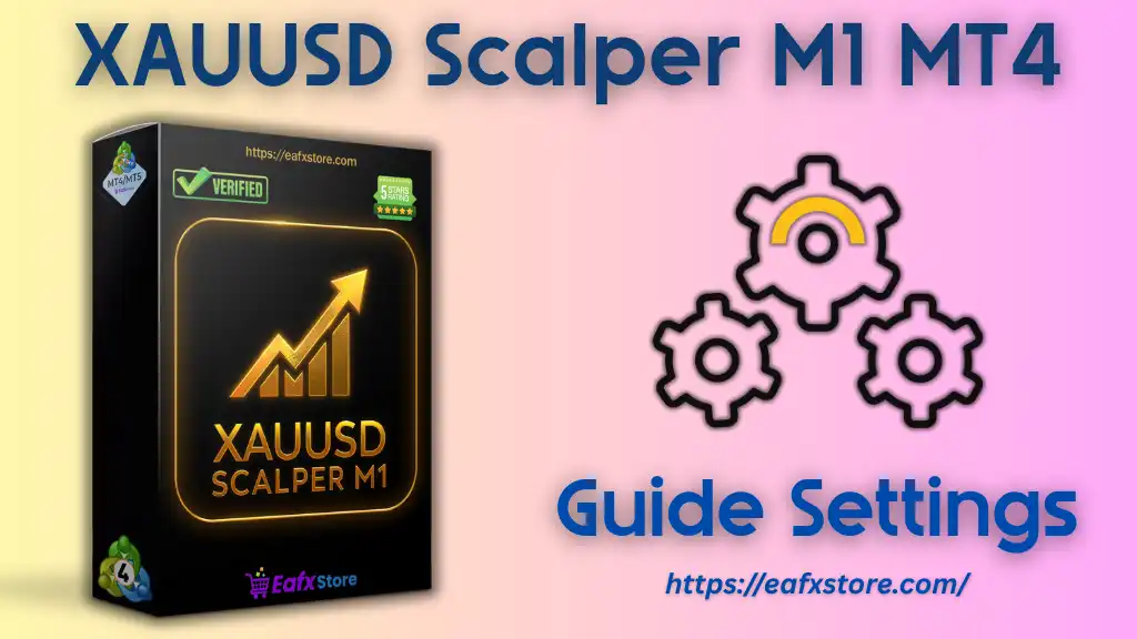 XAUUSD Scalper M1 EA Settings
