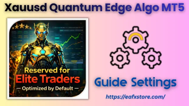 Xauusd Quantum Edge Algo EA Settings
