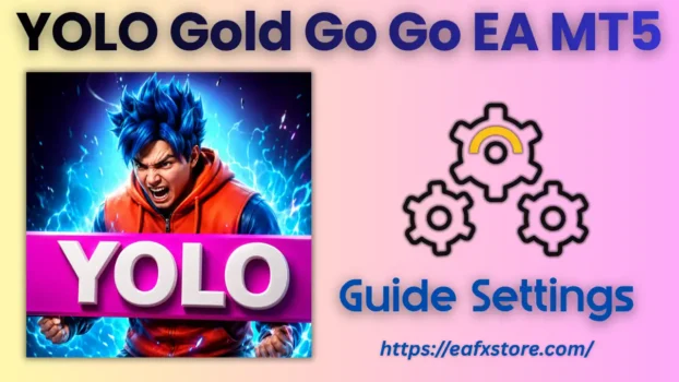 YOLO Gold Go Go EA MT5 Settings