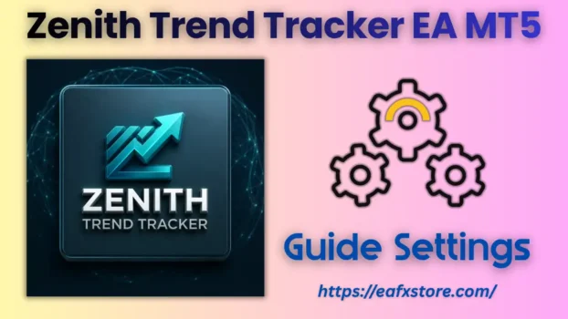 Zenith Trend Tracker EA MT5 Settings