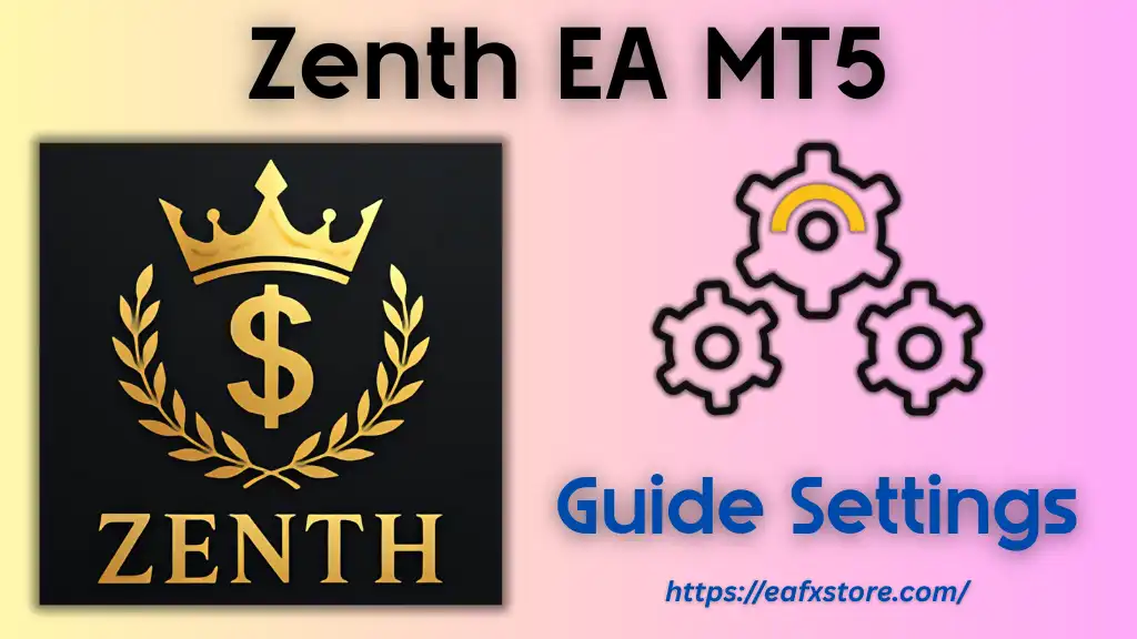 Zenth EA MT5 Settings